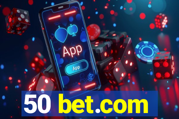 50 bet.com